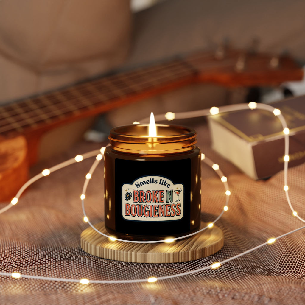 Soy Candle — “Smells Like Broke N’ Bougieness” Amber Jar