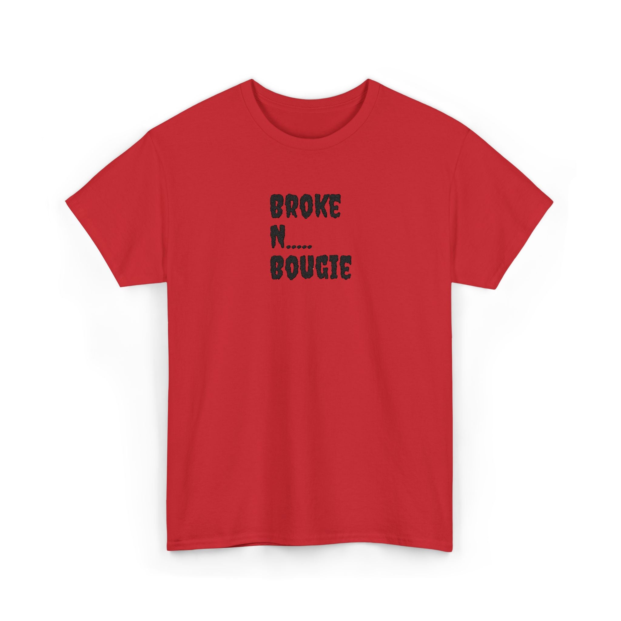 Broke N Bougie T-Shirt — Funny Urban Graphic Tee