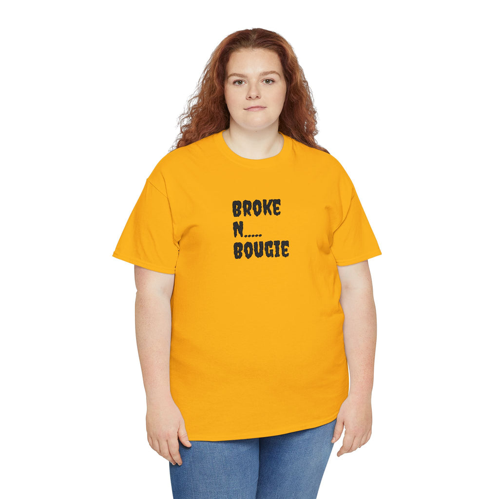 Broke N Bougie T-Shirt — Funny Urban Graphic Tee