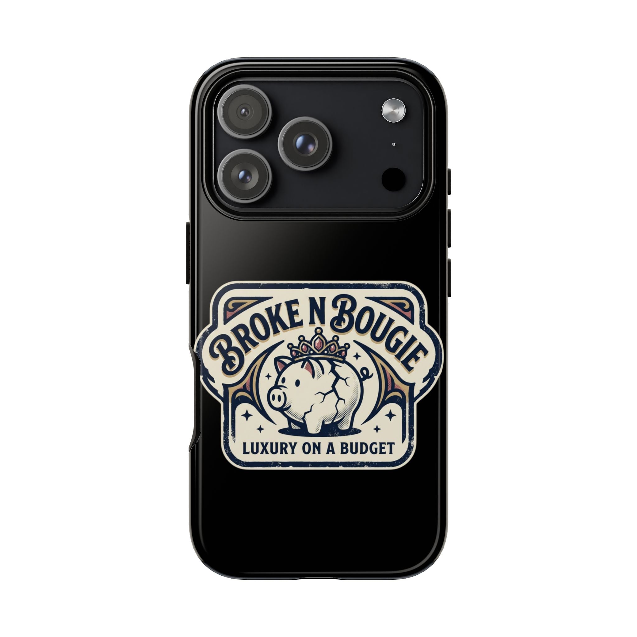 Phone Case — "Broke N Bougie: Luxury on a Budget" Cute Pig Design
