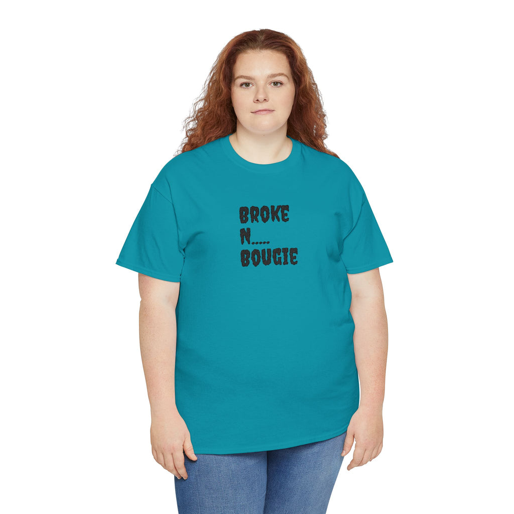 Broke N Bougie T-Shirt — Funny Urban Graphic Tee