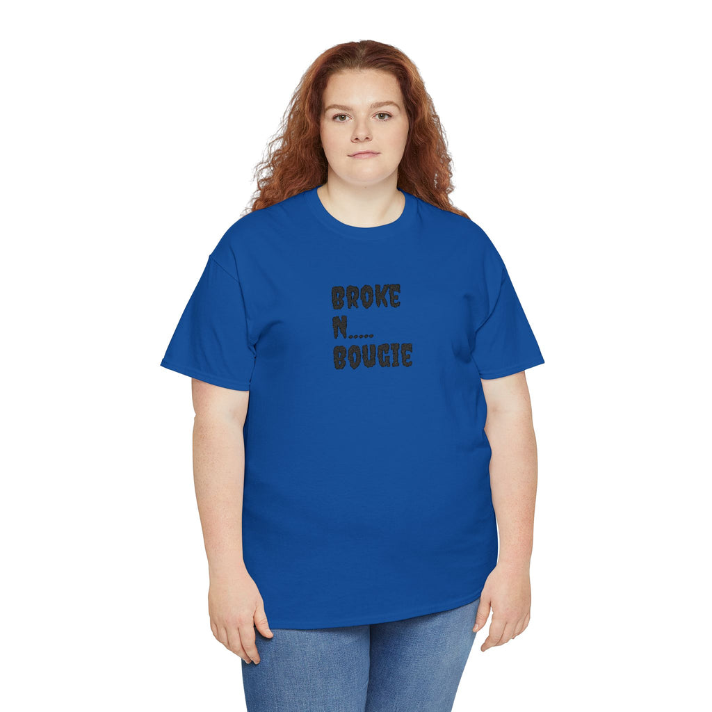 Broke N Bougie T-Shirt — Funny Urban Graphic Tee