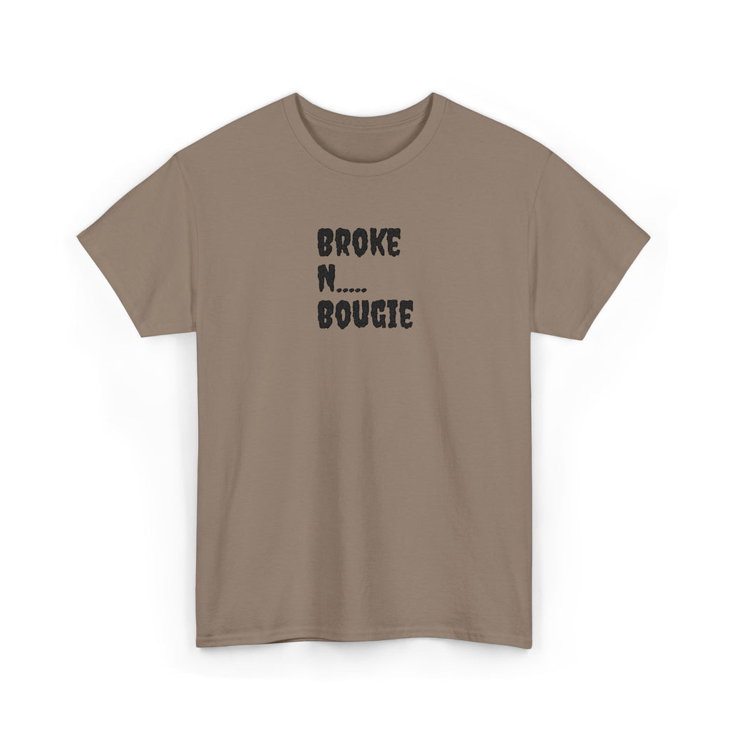Broke N Bougie T-Shirt — Funny Urban Graphic Tee