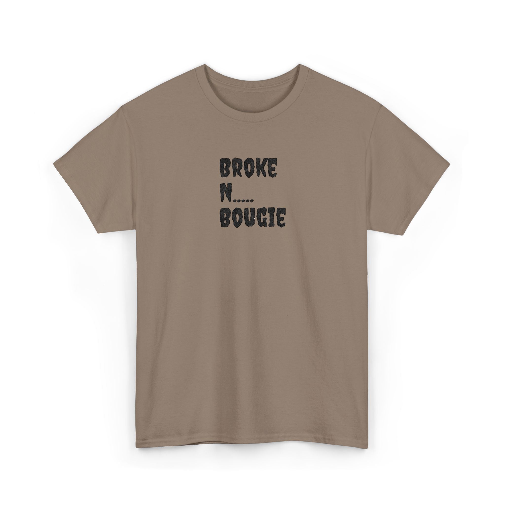 Broke N Bougie T-Shirt — Funny Urban Graphic Tee