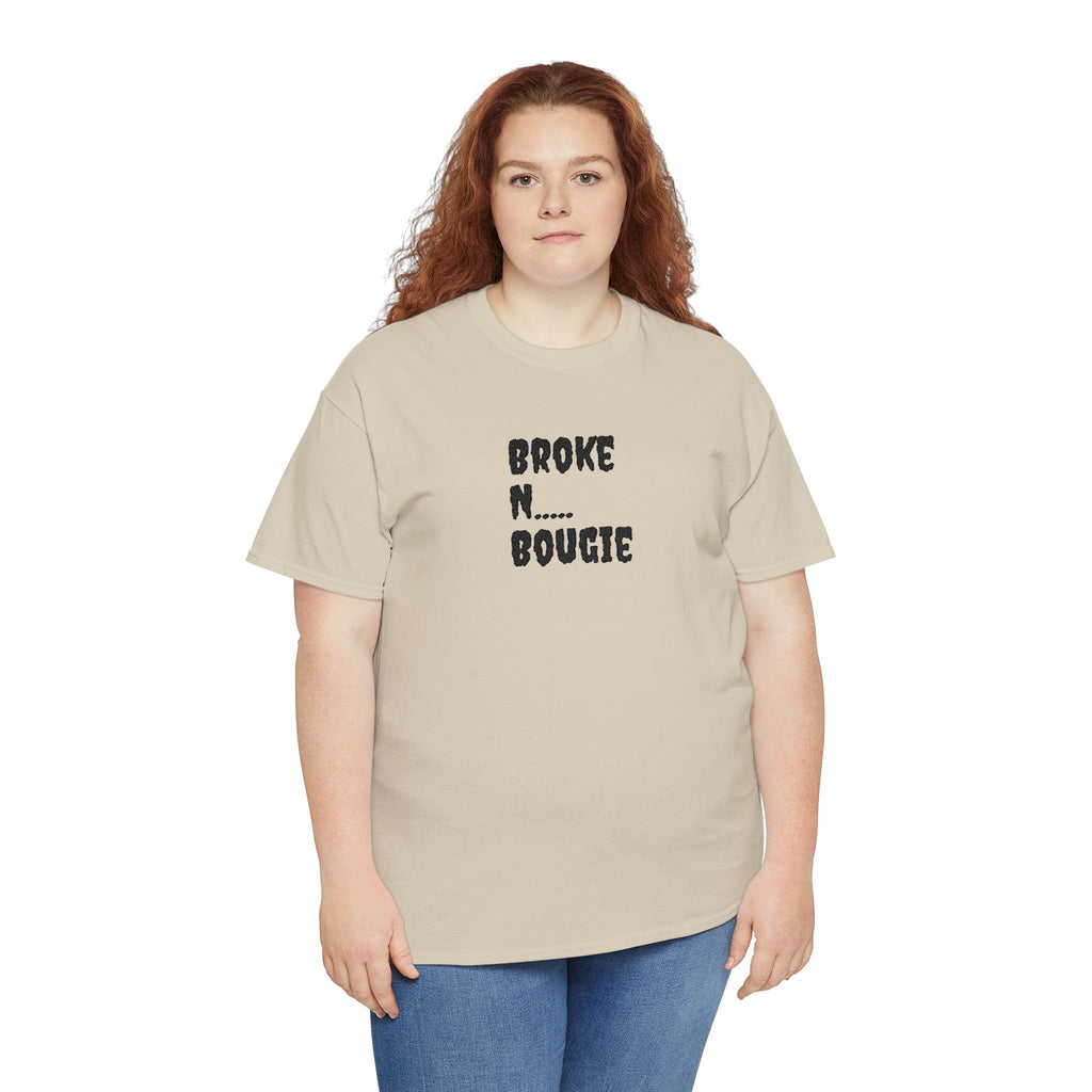 Broke N Bougie T-Shirt — Funny Urban Graphic Tee