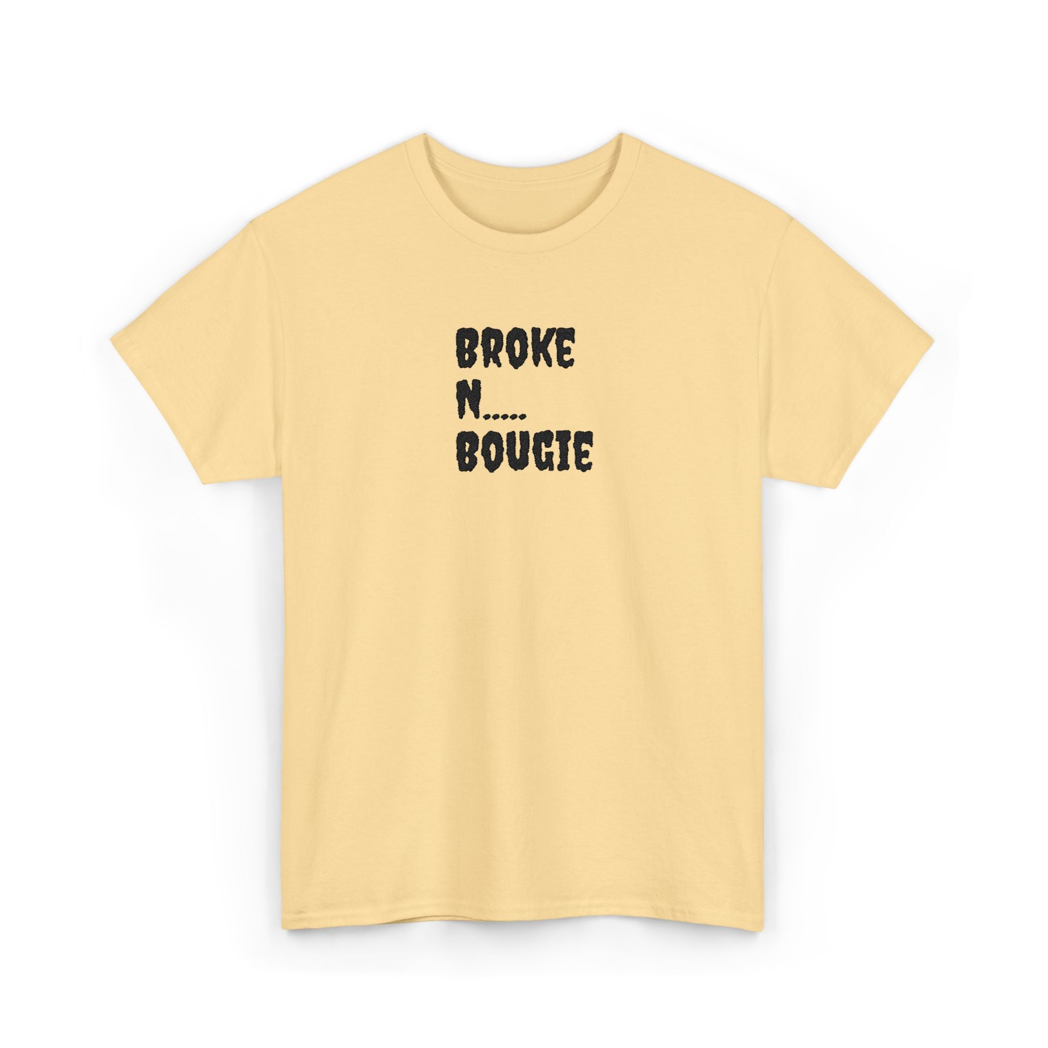 Broke N Bougie T-Shirt — Funny Urban Graphic Tee