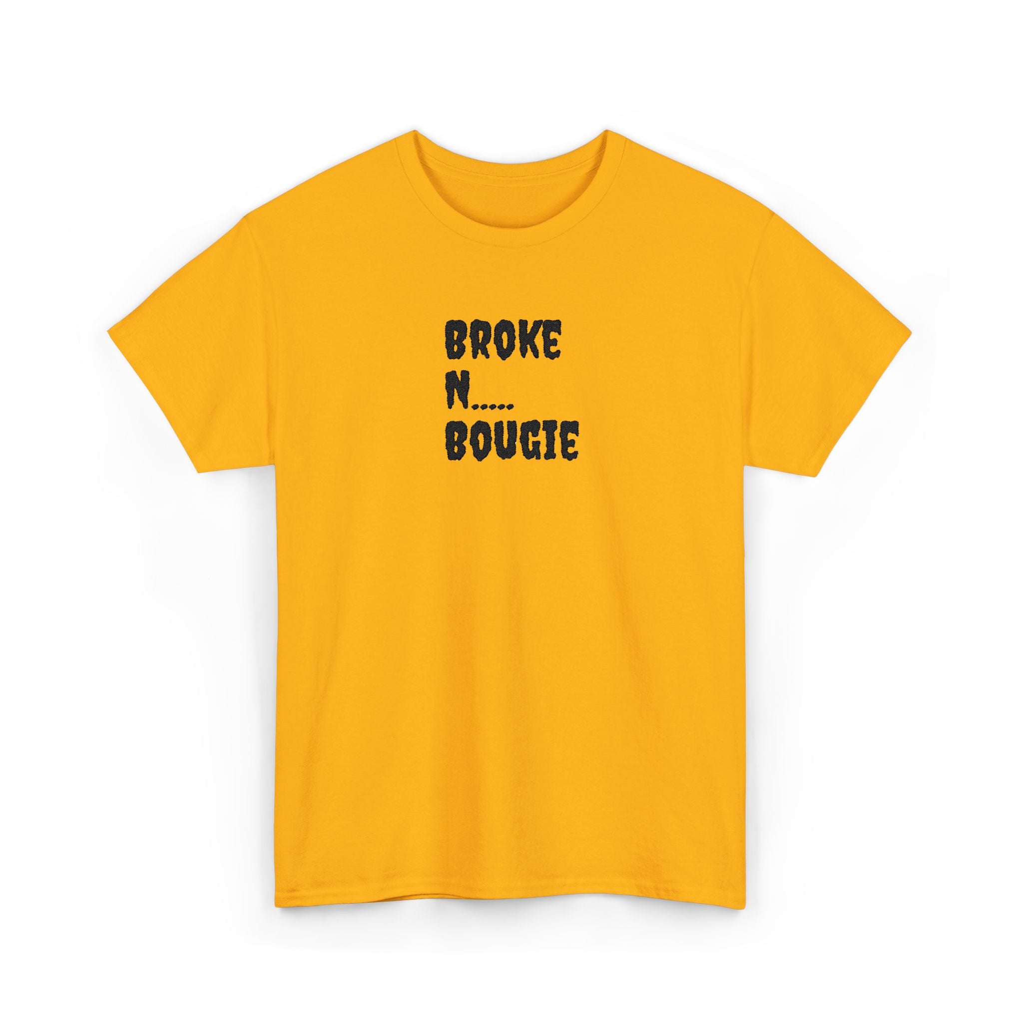 Broke N Bougie T-Shirt — Funny Urban Graphic Tee