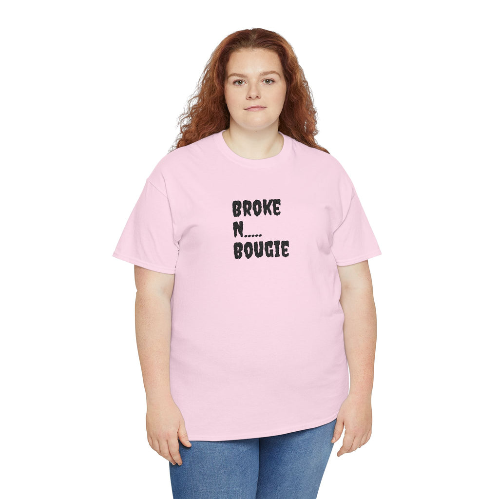 Broke N Bougie T-Shirt — Funny Urban Graphic Tee