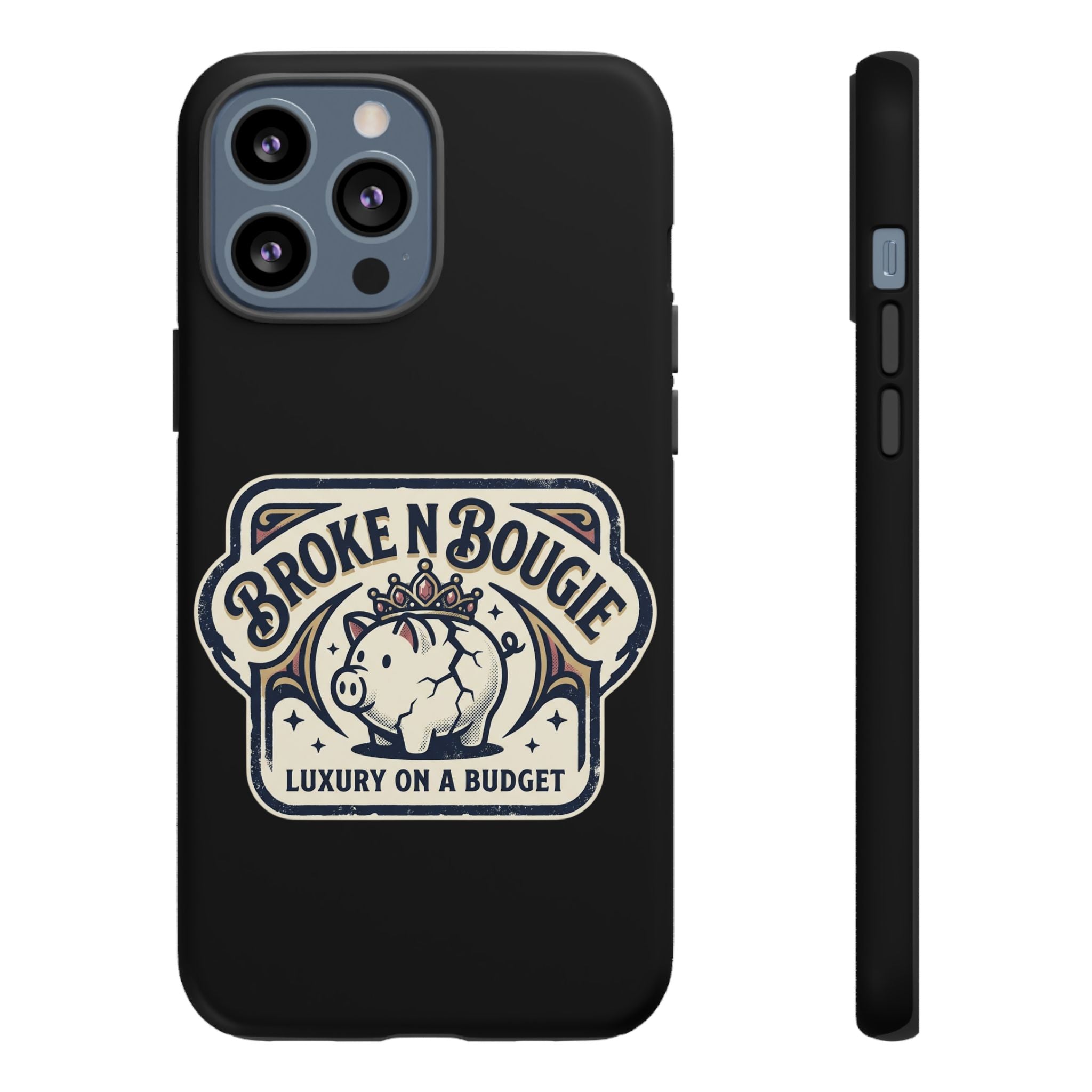 Phone Case — "Broke N Bougie: Luxury on a Budget" Cute Pig Design