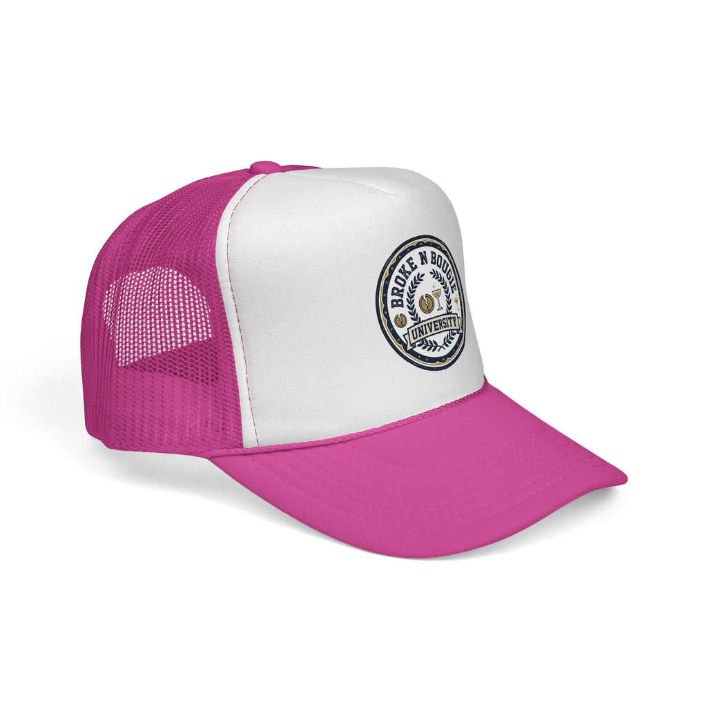 Broke N Bougie University Trucker Cap