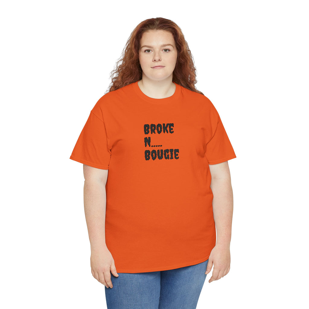 Broke N Bougie T-Shirt — Funny Urban Graphic Tee