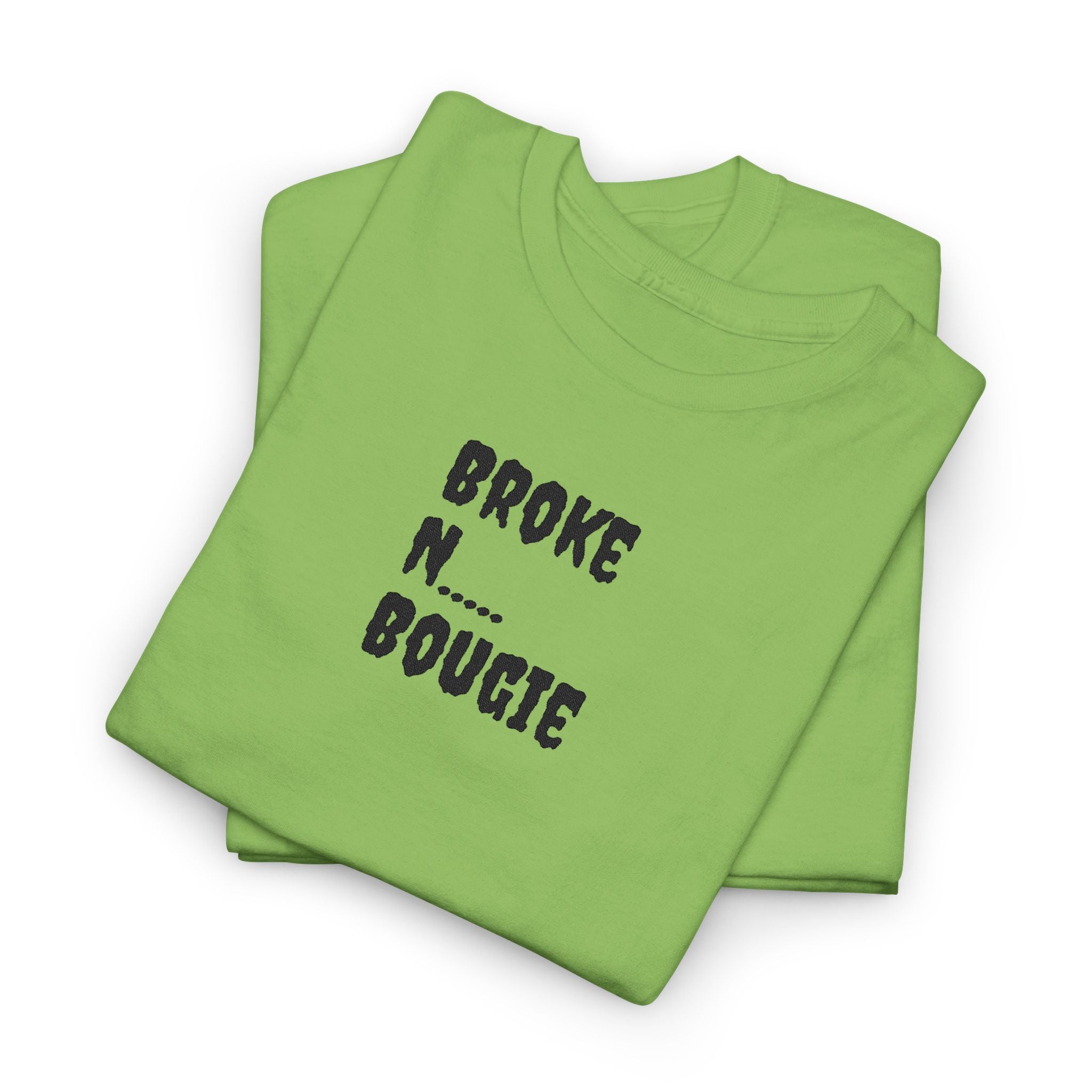 Broke N Bougie T-Shirt — Funny Urban Graphic Tee