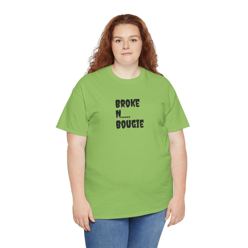 Broke N Bougie T-Shirt — Funny Urban Graphic Tee