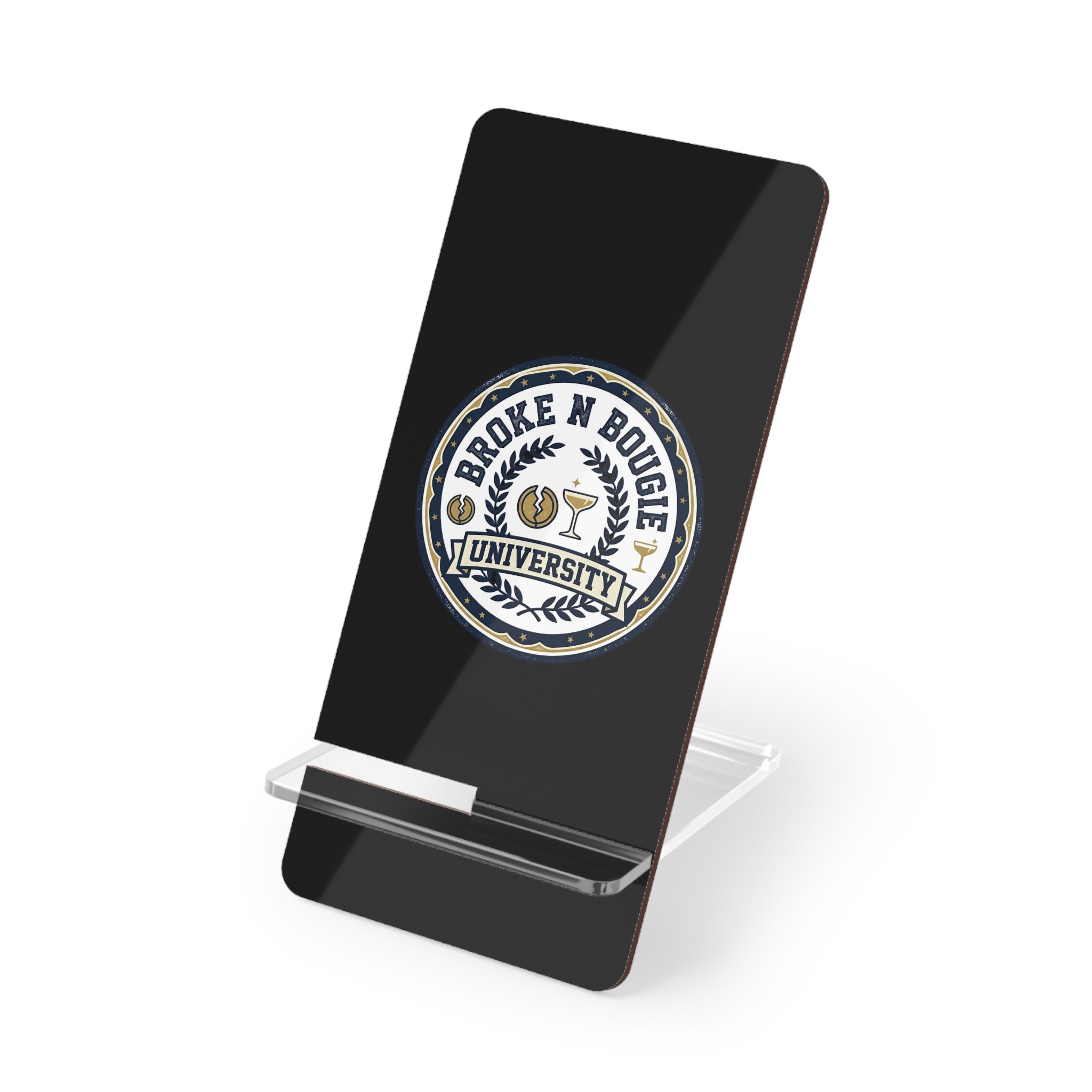 Broke N Bougie University Phone Stand – Acrylic Mobile Display Dock