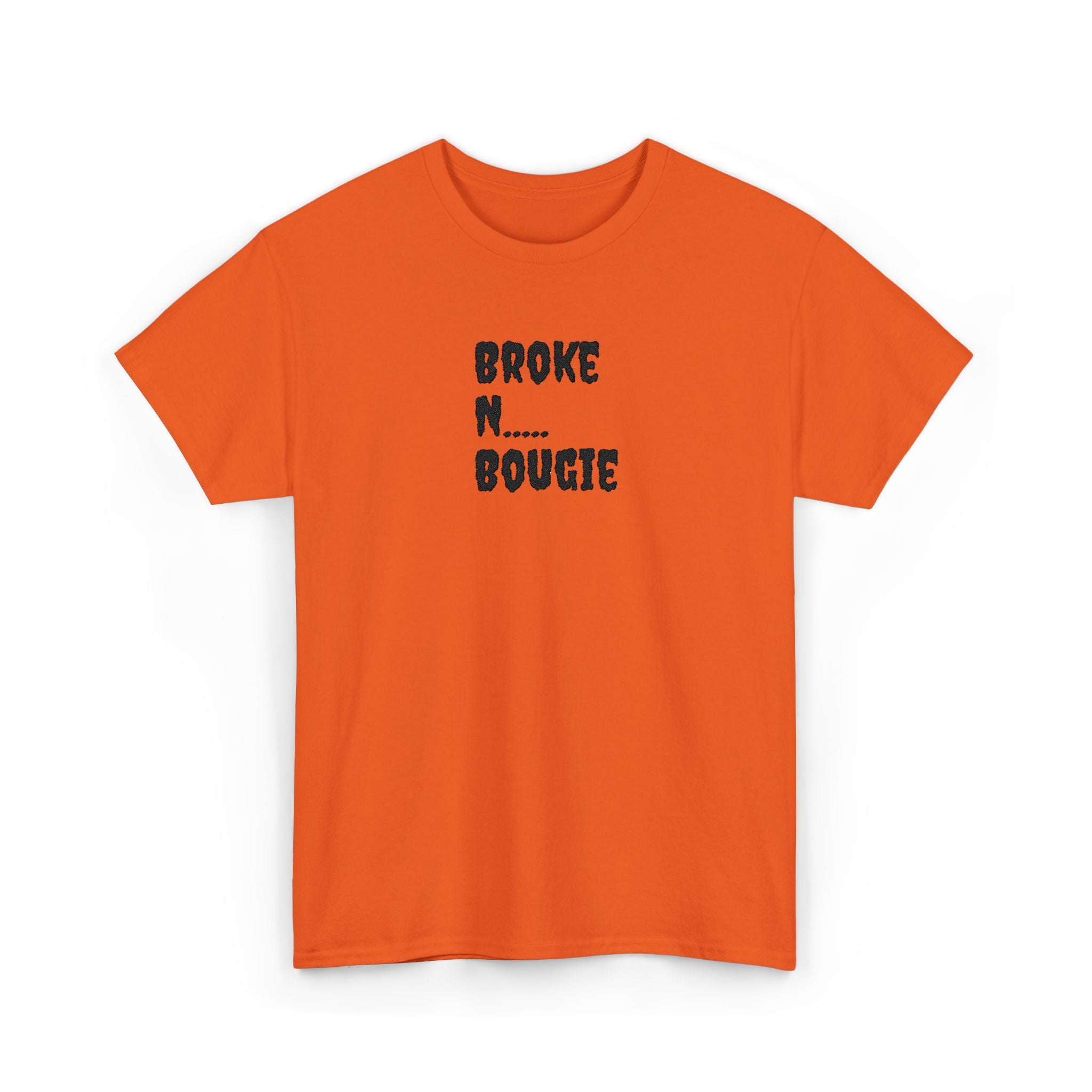 Broke N Bougie T-Shirt — Funny Urban Graphic Tee