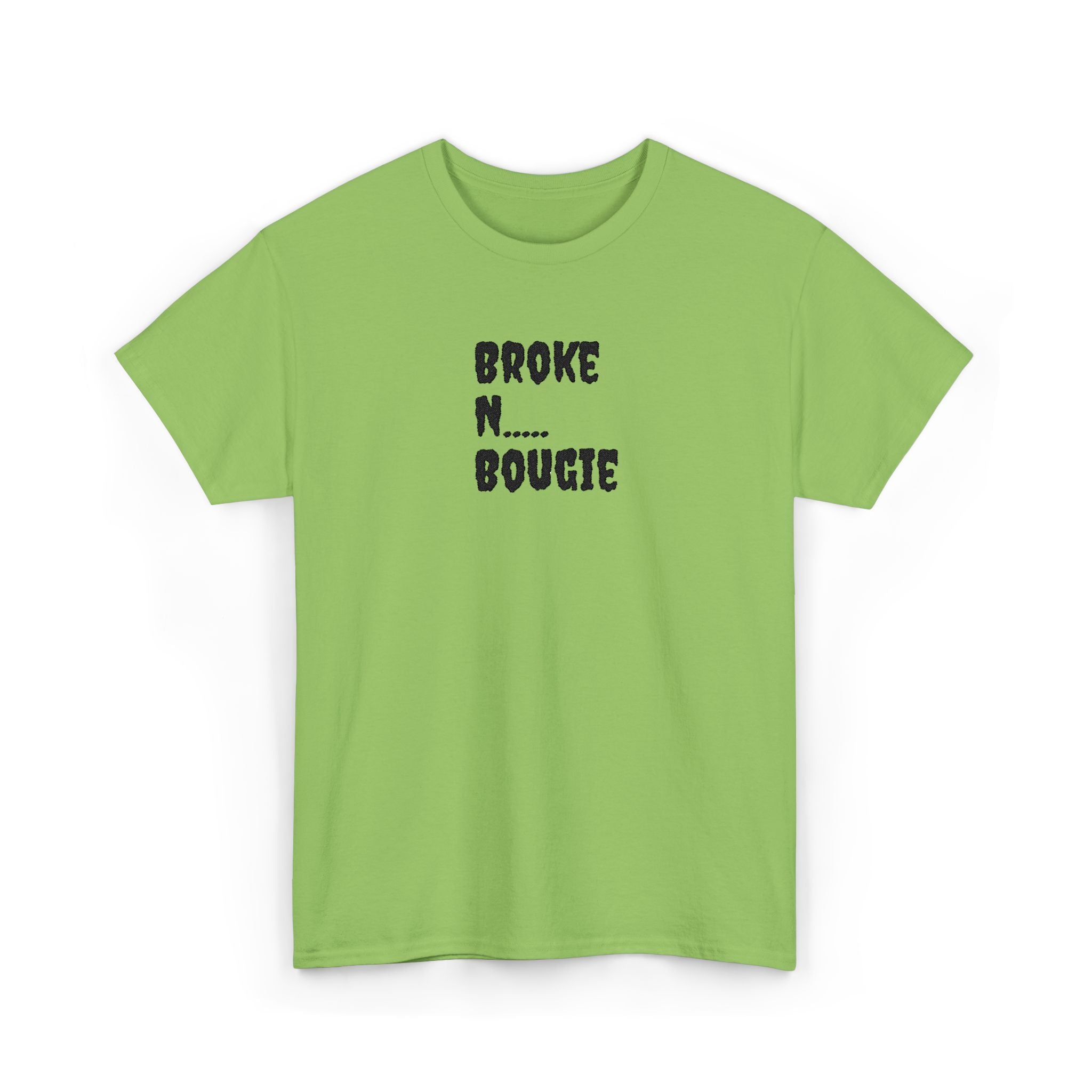 Broke N Bougie T-Shirt — Funny Urban Graphic Tee