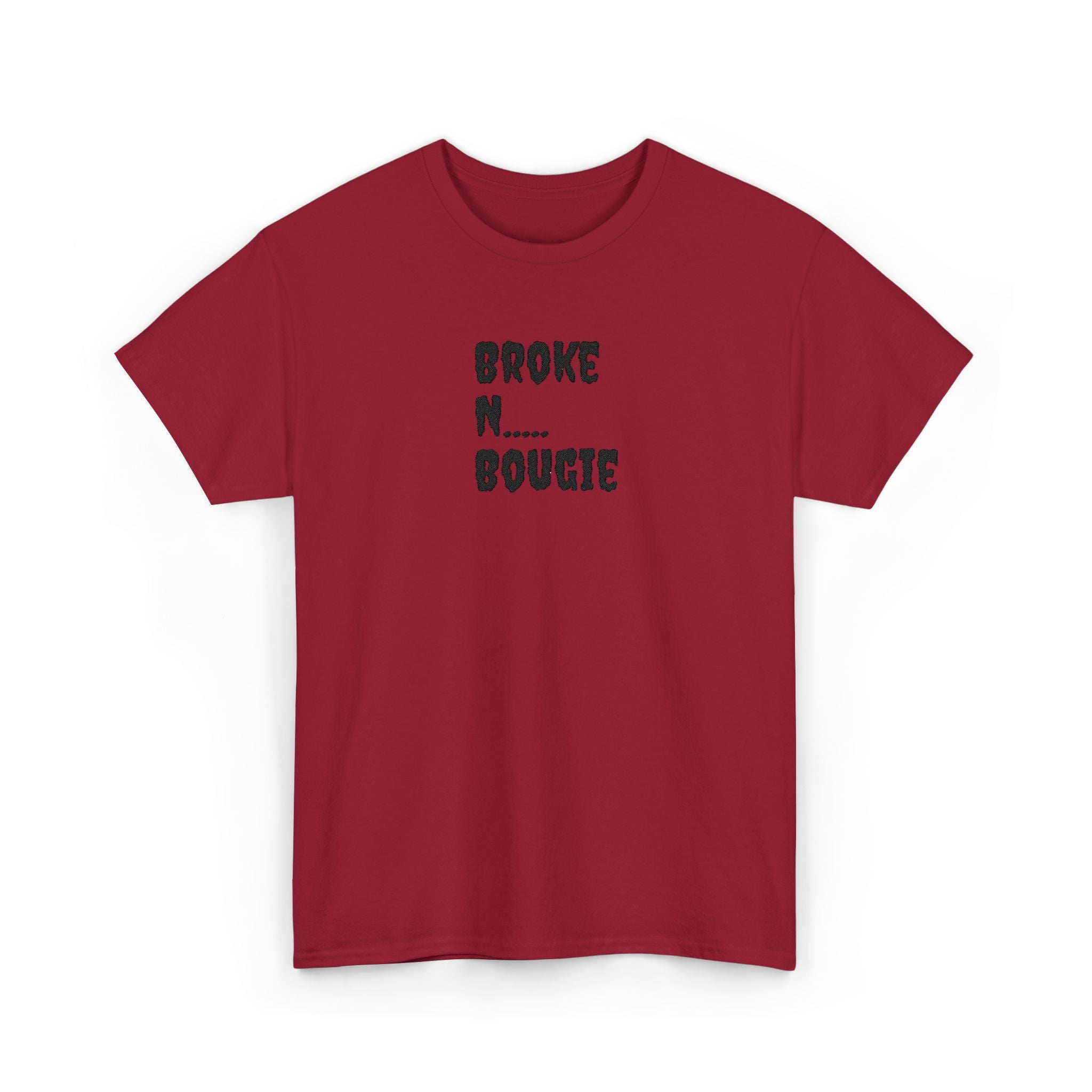 Broke N Bougie T-Shirt — Funny Urban Graphic Tee