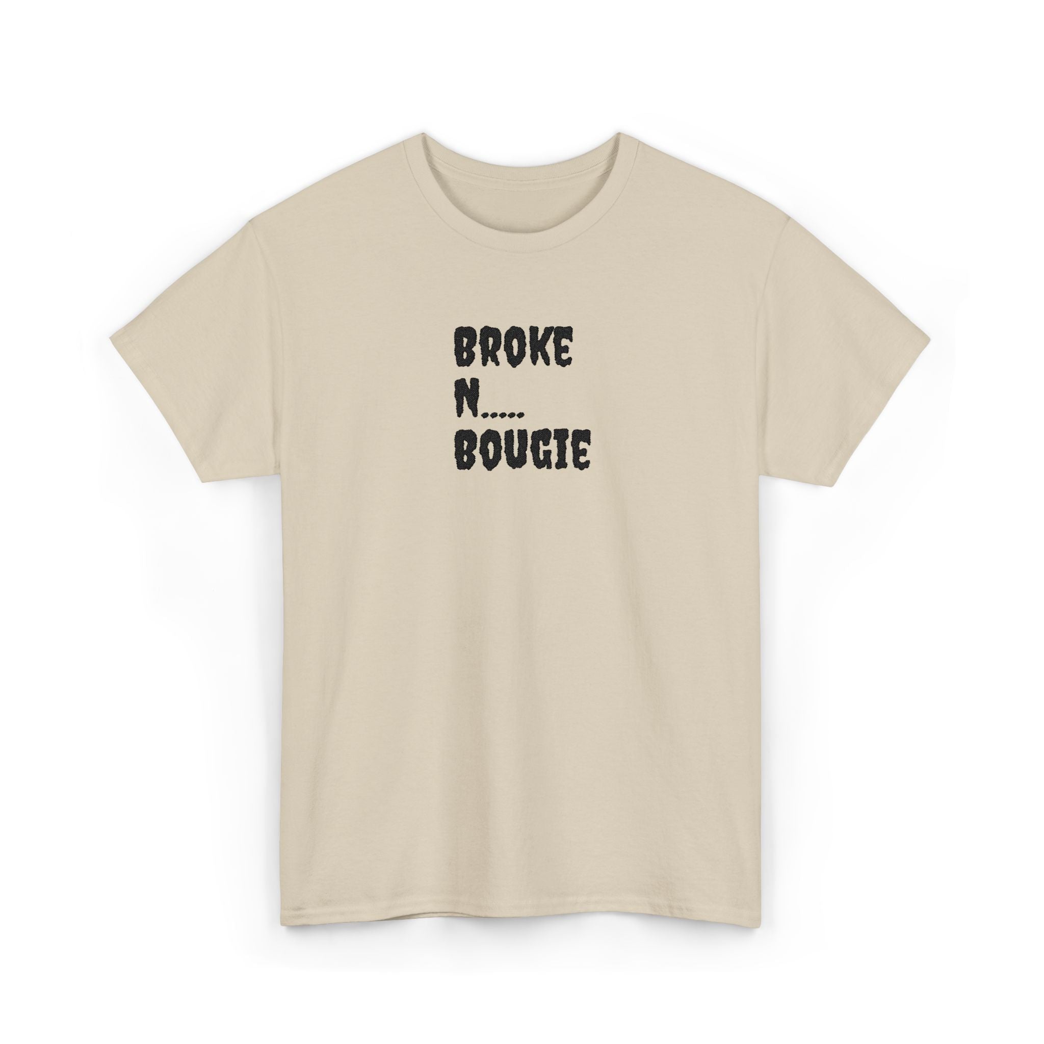Broke N Bougie T-Shirt — Funny Urban Graphic Tee