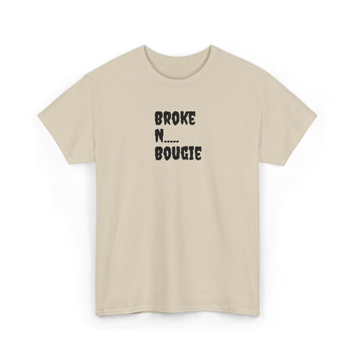 Broke N Bougie T-Shirt — Funny Urban Graphic Tee