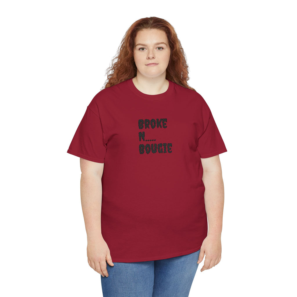 Broke N Bougie T-Shirt — Funny Urban Graphic Tee